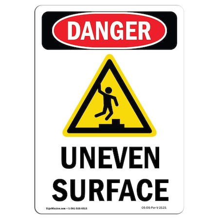 Signmission Safety Sign, OSHA Danger, 14" Height, Aluminum, Uneven Surface, Portrait OS-DS-A-1014-V-2121